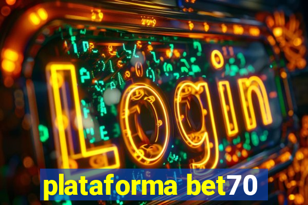 plataforma bet70